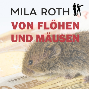 Von Flöhen und Mäusen von Roth,  Mila