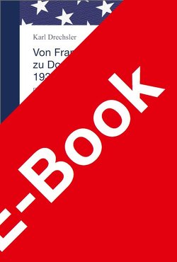 Von Franklin D. Roosevelt bis Donald J. Trump. 1932–2017 von Drechsler,  Karl