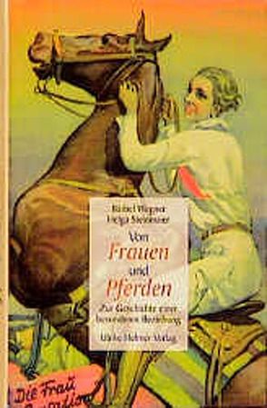 Von Frauen und Pferden von Steinmaier,  Helga, Wegner,  Bärbel