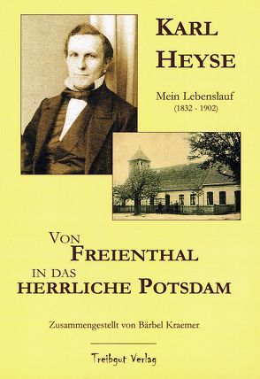 Von Freienthal in das herrliche Potsdam von Heyse,  Karl, Kraemer,  Bärbel