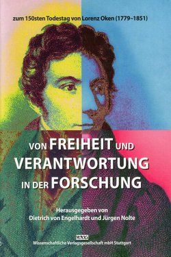Von Freiheit und Verantwortung von Engelhardt,  Dietrich von, Nolte,  Jürgen