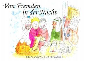 Von Fremden in der Nacht von Kammin,  Antje