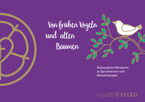 Von frühen Vögeln und alten Bäumen von Breit-Keßler,  Susanne, Lammer,  Kerstin, Raatz,  Georg