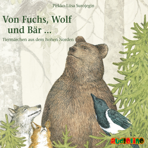 Von Fuchs, Wolf und Bär … von Kaempfe,  Peter, Surojegin,  Pirkko-Liisa