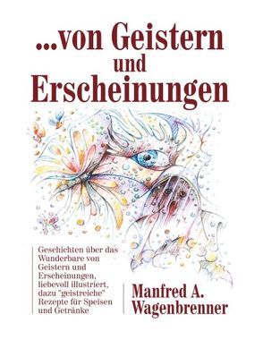 … von Geistern und Erscheinungen von Wagenbrenner,  Manfred A.