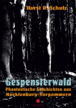 Gespensterwald von Schulz,  Horst D