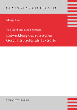 Von Geld und guten Worten: Entwicklung des russischen Geschäftsbriefs als Textsorte von Lazar,  Marija