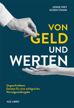 Von Geld und Werten von Frey,  Jorge, Stamm,  Eugen