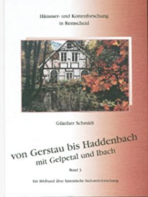 Von Gerstau bis Haddenbach mit Gelpetal und Ibach von Schmidt,  Günther