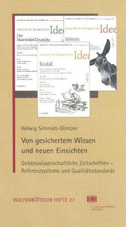 Von gesichertem Wissen und neuen Einsichten von Schmidt-Glintzer,  Helwig