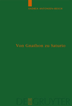 Von Gnathon zu Saturio von Antonsen-Resch,  Andrea