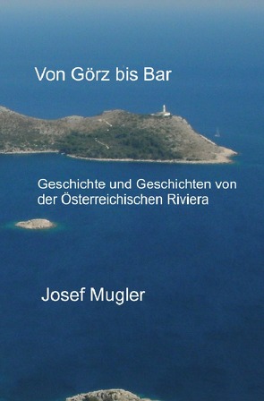 Von Görz bis Bar von Mugler,  Josef