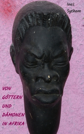 Von Göttern und Dämonen in Afrika von Sytham,  Ineź