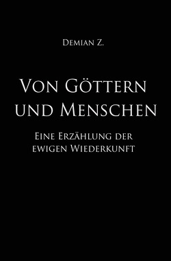 Von Göttern und Menschen von Z.,  Demian