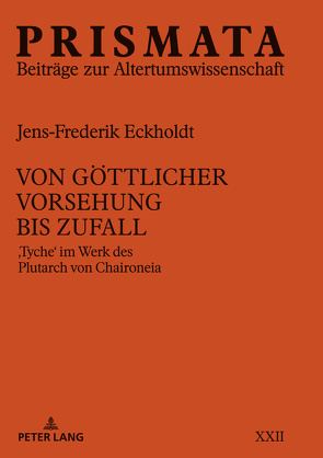 Von göttlicher Vorsehung bis Zufall von Eckholdt,  Jens-Frederik