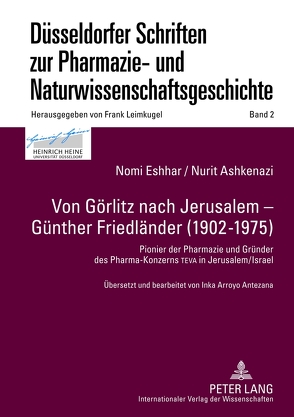 Von Görlitz nach Jerusalem – Günther Friedländer (1902-1975) von Ashkenazi,  Nurit, Eshhar,  Nomi