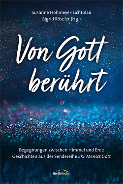 Von Gott berührt von Hohmeyer-Lichtblau,  Susanne, Röseler,  Sigrid