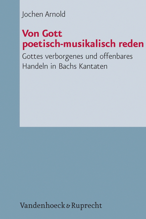 Von Gott poetisch-musikalisch reden von Arnold,  Jochen M.