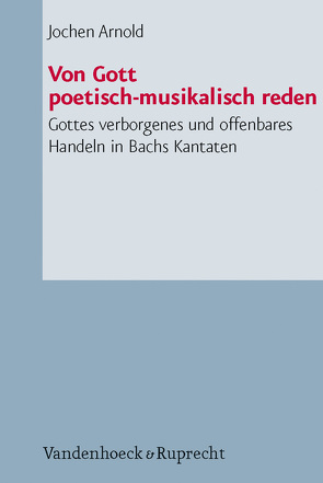 Von Gott poetisch-musikalisch reden von Arnold,  Jochen M.