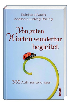 Von guten Worten wunderbar begleitet von Abeln,  Reinhard, Balling,  Adalbert Ludwig