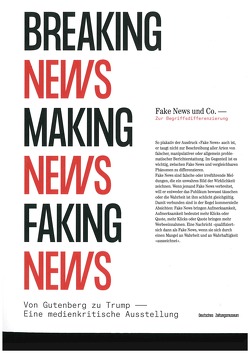 Breaking news, making news, faking news von Münch,  Roger