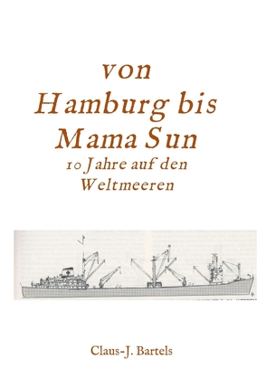 Von Hamburg bis Mama Sun von Bartels,  Claus Jürgen