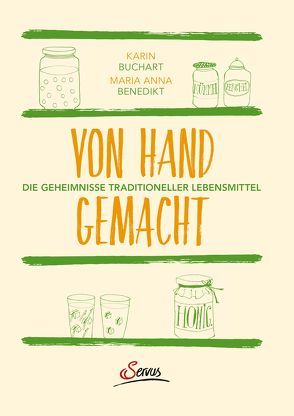 Von Hand gemacht von Benedikt,  Maria Anna, Buchart,  Karin