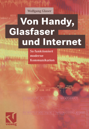 Von Handy, Glasfaser und Internet von Glaser,  Wolfgang, Mildenberger,  Otto