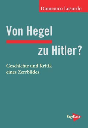 Von Hegel zu Hitler? von Brielmayer,  Erdmute, Losurdo,  Domenico