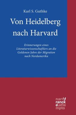Von Heidelberg nach Harvard von Guthke,  Karl S