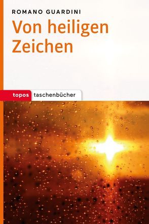 Von heiligen Zeichen von Guardini,  Romano