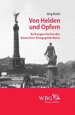 Von Helden und Opfern von Koch,  Jörg