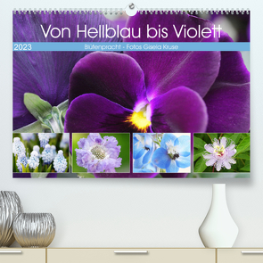 Von Hellblau bis Violett Blütenpracht (Premium, hochwertiger DIN A2 Wandkalender 2023, Kunstdruck in Hochglanz) von Kruse,  Gisela