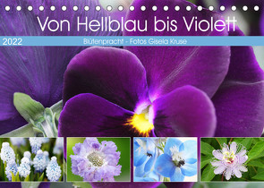 Von Hellblau bis Violett Blütenpracht (Tischkalender 2022 DIN A5 quer) von Kruse,  Gisela