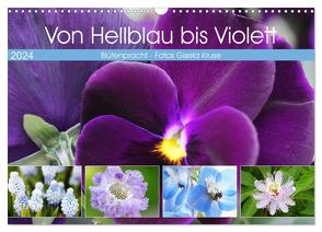 Von Hellblau bis Violett Blütenpracht (Wandkalender 2024 DIN A3 quer), CALVENDO Monatskalender von Kruse,  Gisela