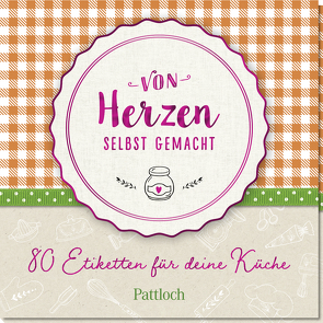 Von Herzen selbst gemacht von Pattloch Verlag