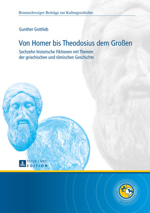 Von Homer bis Theodosius dem Großen von Gottlieb,  Gunther