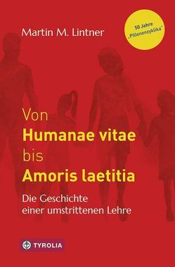 Von Humanae vitae bis Amoris laetitia von Lintner,  Martin M.