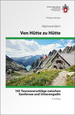 Von Hütte zu Hütte Alpinwandern von Metzker,  Philippe