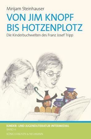 Von Jim Knopf bis Hotzenplotz von Steinhauser,  Mirijam