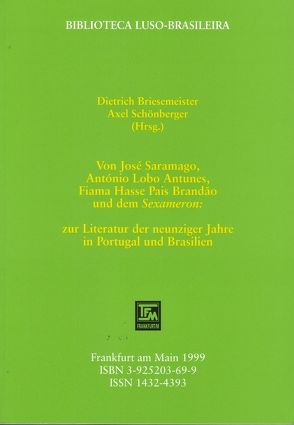 Von José Saramago, António Lobo Antunes, Fiama Hasse Brandão und dem Sexameron von Briesemeister,  Dietrich, Schönberger,  Axel