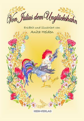 Von Julius dem Unglückshahn von Heiden,  Anita, Hein-Verlag