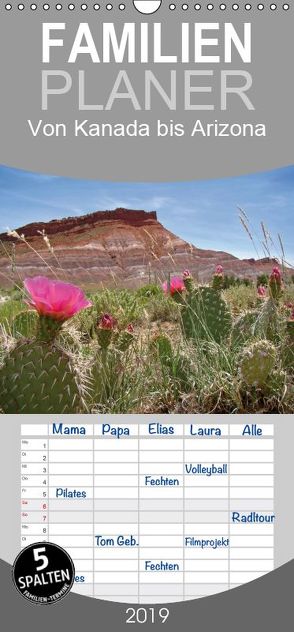 Von Kanada bis Arizona – Familienplaner hoch (Wandkalender 2019 , 21 cm x 45 cm, hoch) von Flori0