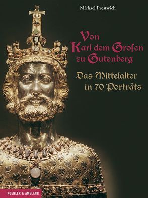 Von Karl dem Großen bis Gutenberg von Prestwich,  Michael