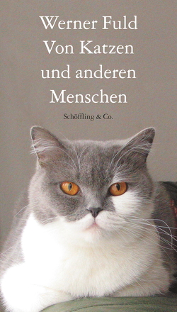 Von Katzen und anderen Menschen von Fuld,  Werner, Müller,  Gottfried