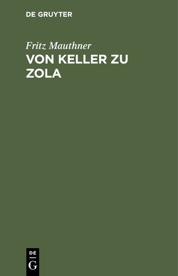 Von Keller zu Zola von Mauthner,  Fritz