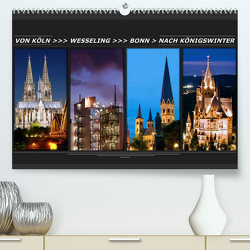 Von Köln nach Königswinter (Premium, hochwertiger DIN A2 Wandkalender 2023, Kunstdruck in Hochglanz) von Bonn,  BRASCHI