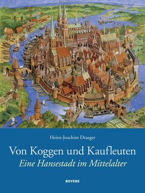 Von Koggen und Kaufleuten von Draeger,  Heinz-Joachim