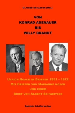 Von Konrad Adenauer bis Willy Brandt von Schaefer,  Ulfried