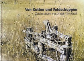 Von Kotten und Feldschuppen von Kerkhoff,  Holger